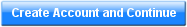 Create Account and Continue