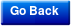 Go Back